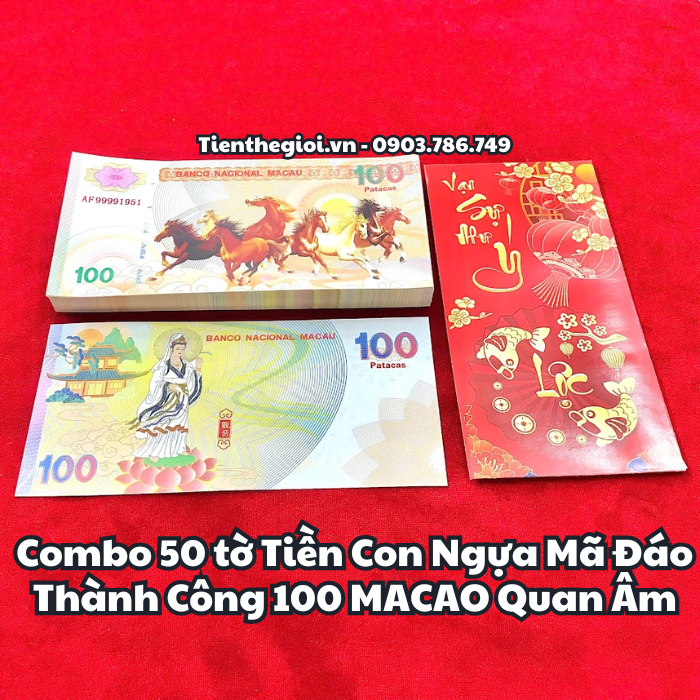 Combo 50 tờ Tiền Lưu Niệm 100 Macao Mã Đáo Thành Công Quan Âm
